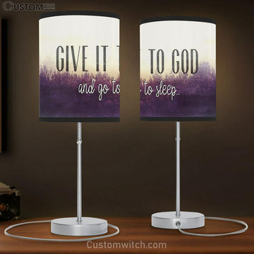 Give It To God And Go To Sleep Table Lamp Gift - Bible Verse Lamp Gift - Christian Table Lamp Prints