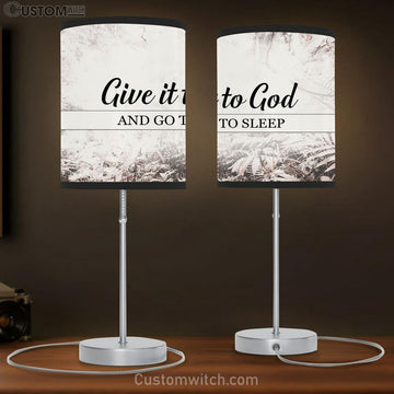 Give It To God And Go To Sleep Table Lamp Gift - Christian Wall Table Lamp - Scripture Table Lamp Prints