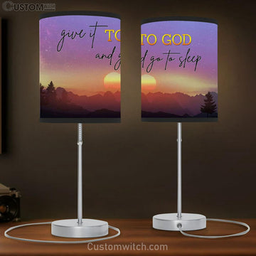 Give It To God And Go To Sleep Table Lamp Gift - Mountain Sunset Christian Lamp Gift - Christian Bedroom Decor