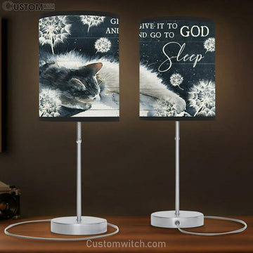Give It To God And Go To Sleep Cat Dandelion Large Table Lamp Art - Christian Lamp Gift Home Decor - Religious Table Lamp Prints