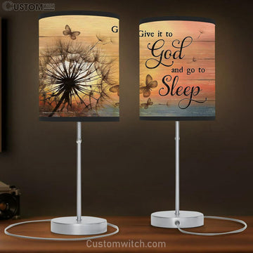 Give It To God And Go To Sleep Dandelion Butterfly Table Lamp Gift - Bible Verse Table Lamp - Religious Bedroom Decor