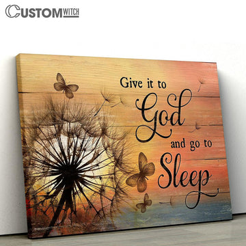 Give It To God And Go To Sleep Dandelion Butterfly Canvas Wall Art - Bible Verse Canvas - Religious Prints