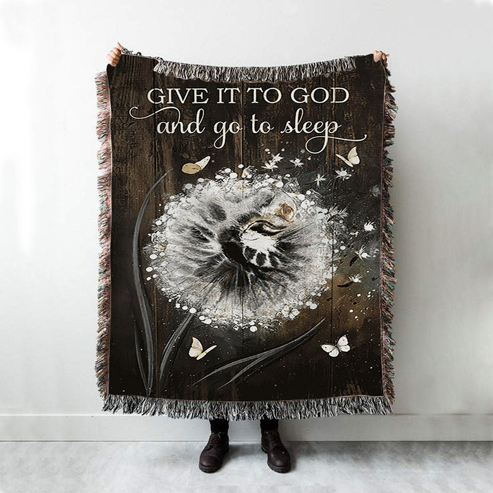 Give It To God And Go To Sleep Dandelion White Butterfly Cat Woven Throw Blanket - Bible Verse Woven Blanket Art - Christian Home Decor