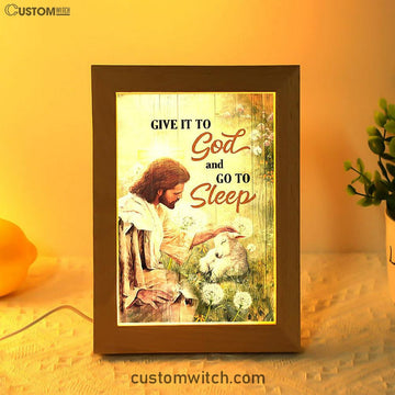 Give It To God And Go To Sleep Frame Lamp - Jesus Baby Lamb Dandelion Field Frame Lamp Art - Christian Night Light