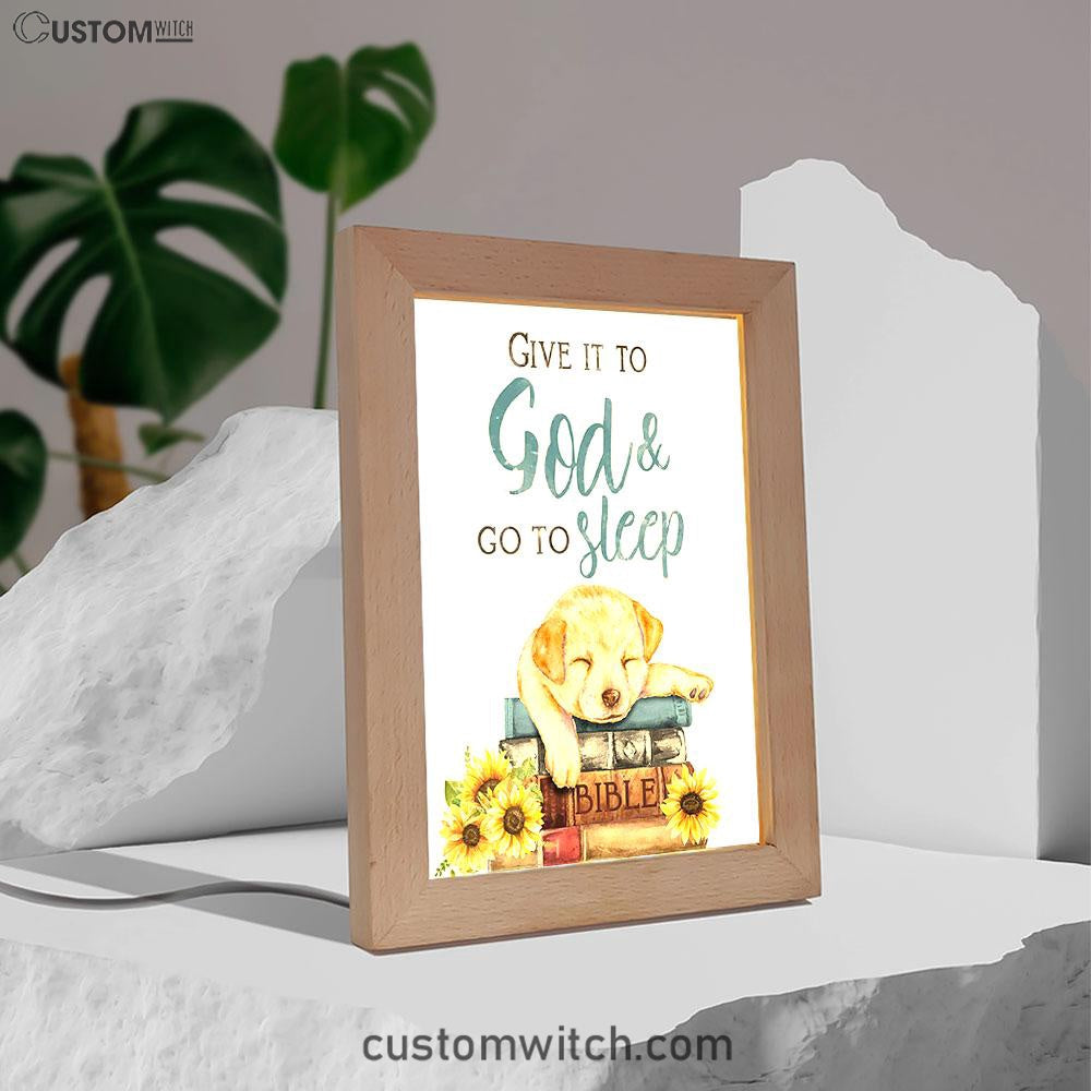 Give It To God And Go To Sleep Frame Lamp Art - Cute Cat Gifts For Women Girls