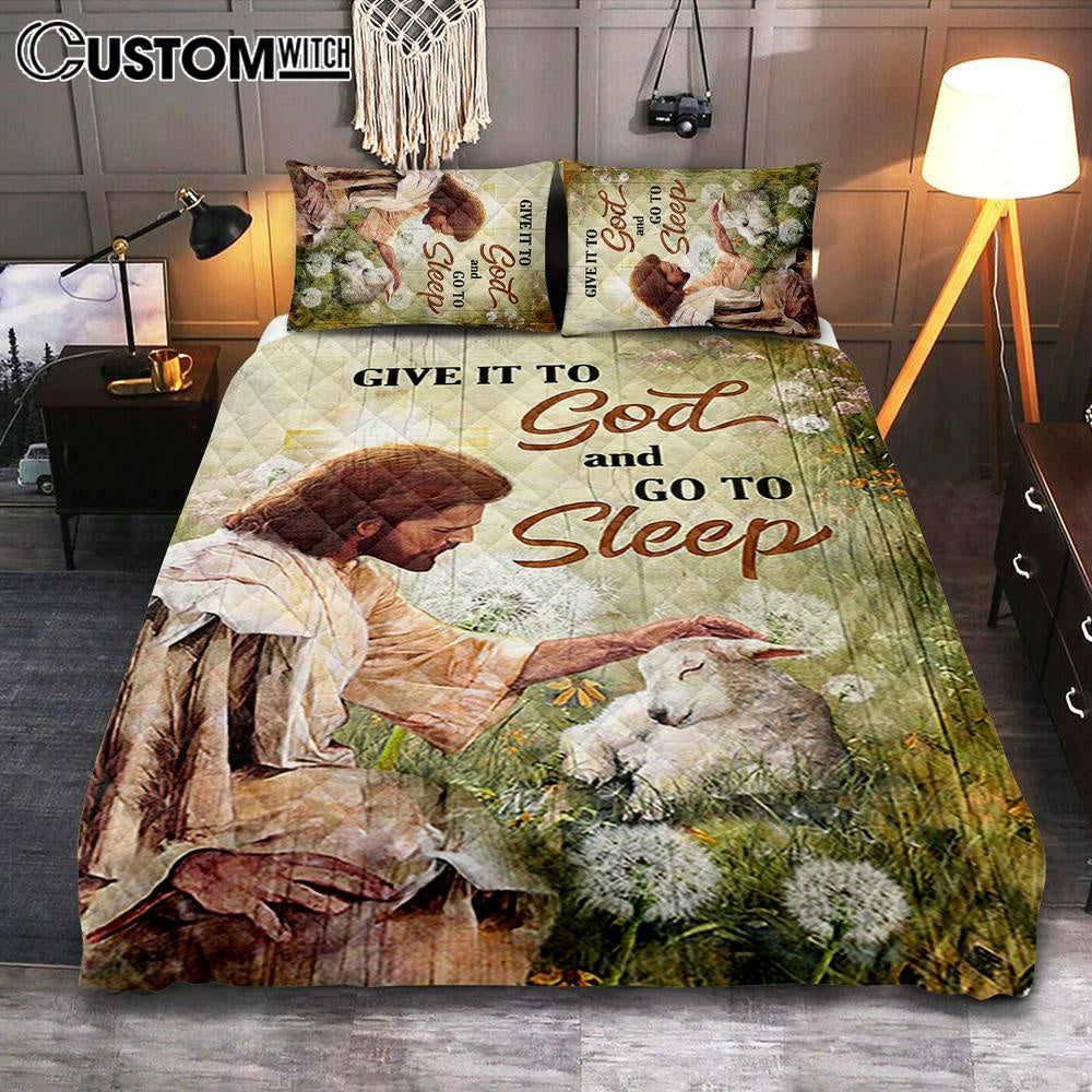Give It To God And Go To Sleep Quilt Bedding Set - Jesus Baby Lamb Dandelion Field Quilt Bedding Set Bedroom - Christian Quilt Bedding Set Prints