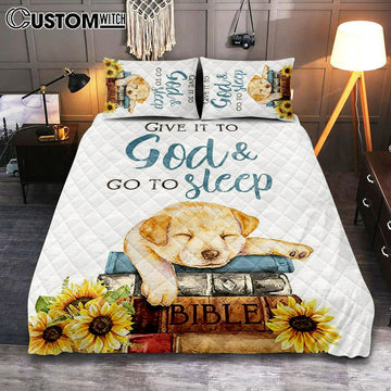 Give It To God And Go To Sleep Quilt Bedding Set Bedroom - Cute Cat Gifts For Women Girls