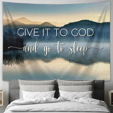 Give It To God And Go To Sleep Wall Art Tapestry - Mountain Christian Wall Art - Bible Verse Wall Art