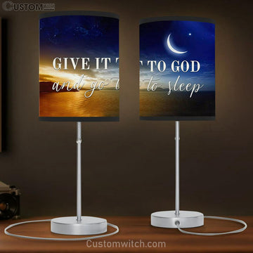 Give It To God Table Lamp Art - Bible Verse Lamp Gift - Christian Table Lamp Prints