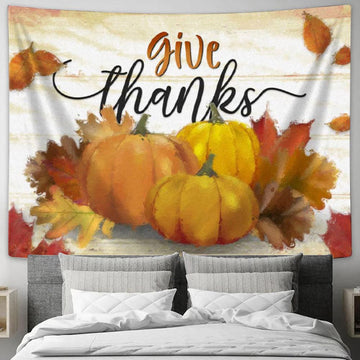 Give Thanks - Pumpkin - Fall Thanksgiving Tapestry Wall Art - Christian Wall Decor