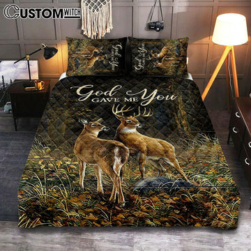 God Gave Me You Deer Into The Forest Quilt Bedding Set Art - Bible Verse Bedroom