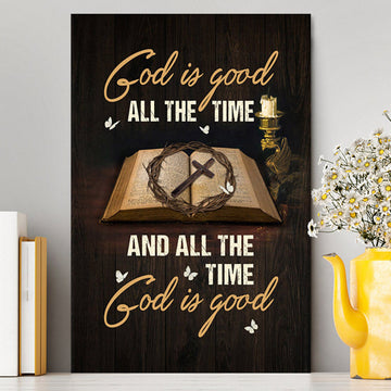 God Is Good All The Time Bible Crown Of Thorn Cross Canvas Wall Art - Christian Canvas Prints - Bible Verse Canvas Art