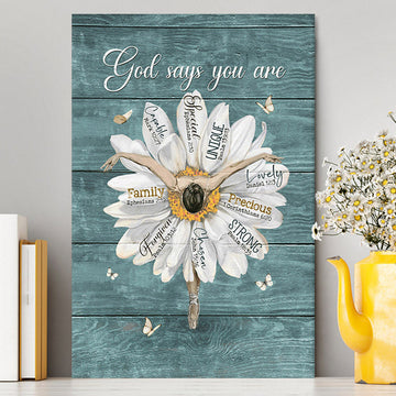 God Says You Are Ballet Dancer White Daisy White Butterfly Canvas Wall Art - Christian Canvas Prints - Bible Verse Canvas Art