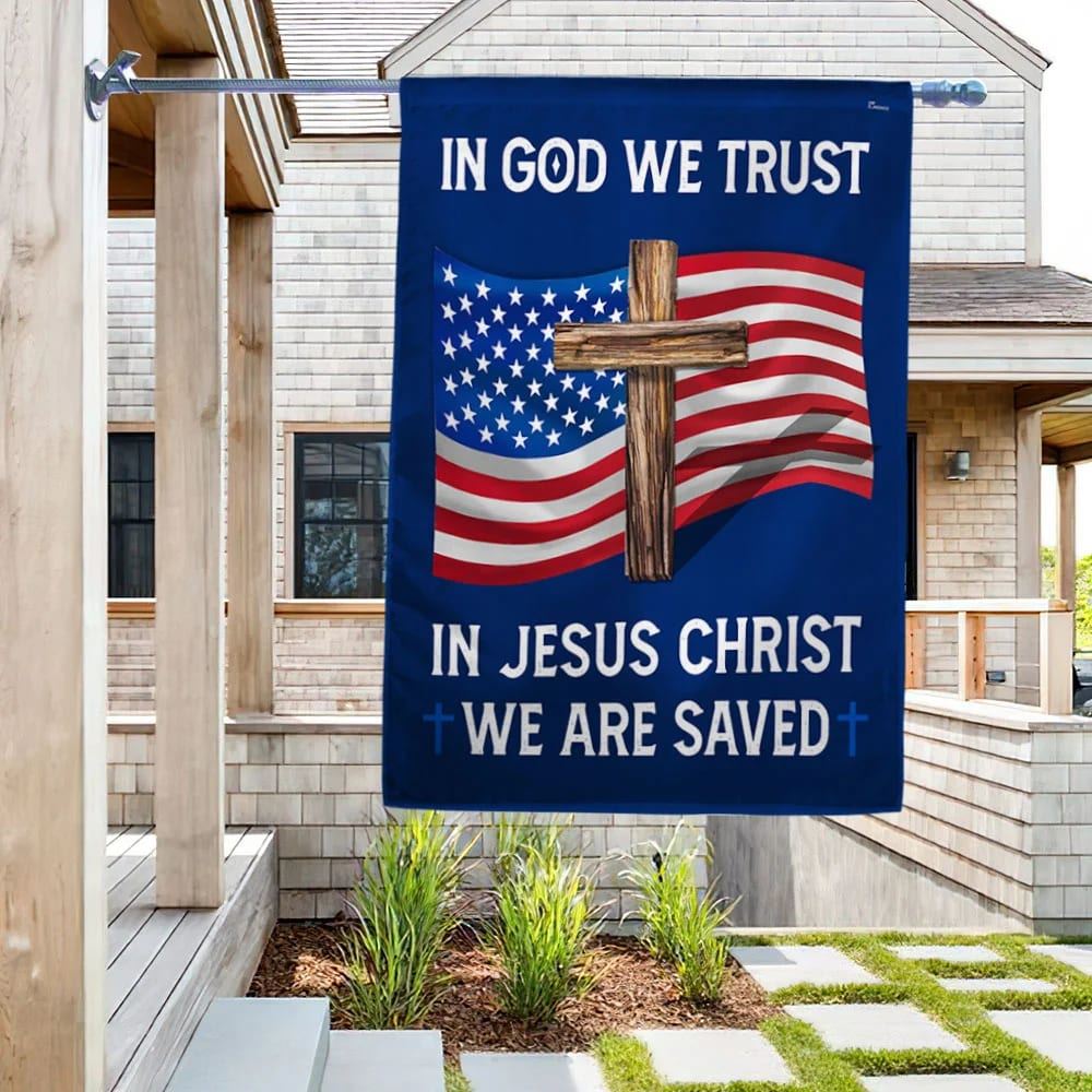 God Bless American Flag In God We Trust In Jesus Christ We Are Saved Flag, Outdoor Christian House Flag, Christian Flag, Scripture Flag, Garden Banner
