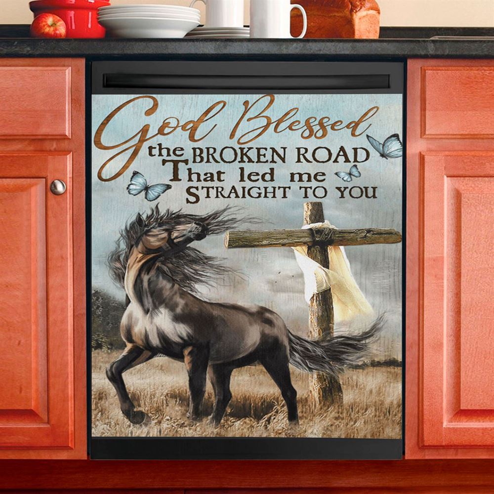 God Blessed The Broken Road That Led Me Straight To You Dishwasher Cover, Horse Cross Butterflies Dishwasher Stickers, Christian Kitchen Decor