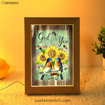 God Gave Me You Bird Nest Sunflower Butterfly Frame Lamp Art - Bible Verse Art - Christian Inspirational Decor