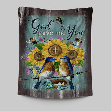 God Gave Me You Bird Nest Sunflower Butterfly Tapestry Art - Bible Verse Wall Art - Christian Inspirational Wall Decor