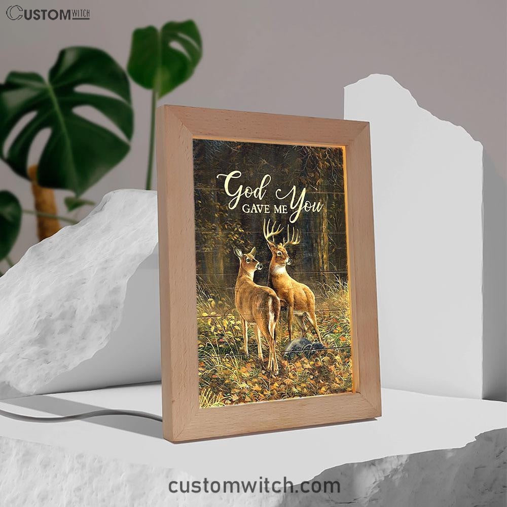 God Gave Me You Deer Into The Forest Frame Lamp Art - Bible Verse Art - Christian Inspirational Decor