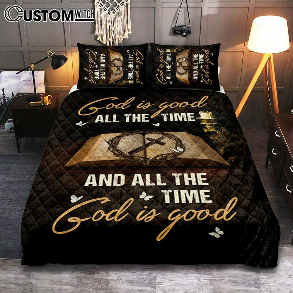 God Is Good All The Time Bible Crown Of Thorn Cross Quilt Bedding Set Bedroom - Christian Quilt Bedding Set Prints - Bible Verse Quilt Bedding Set Art