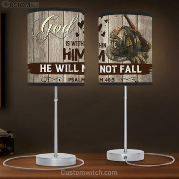 God Is Within Him He Will Not Fall Table Lamp Gift For Firefighters - Christian Wall Table Lamp - Scripture Table Lamp Prints