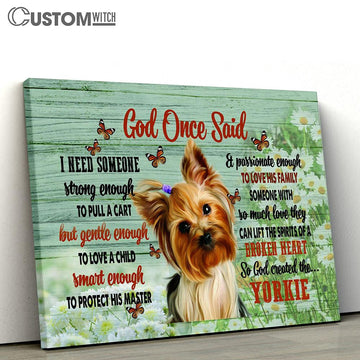 God Once Said I Need Someone Dog Canvas Prints - Customized Dog Photo - Christian Wall Canvas - Scripture Canvas Prints