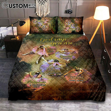 God Says You Are Ballet Dancer Ballet Quilt Bedding Set Bedroom - Christian Quilt Bedding Set Prints - Bible Verse Quilt Bedding Set Art