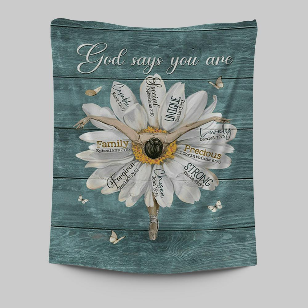 God Says You Are Ballet Dancer White Daisy White Butterfly Tapestry Wall Art - Christian Tapestries Prints - Bible Verse Tapestry Art