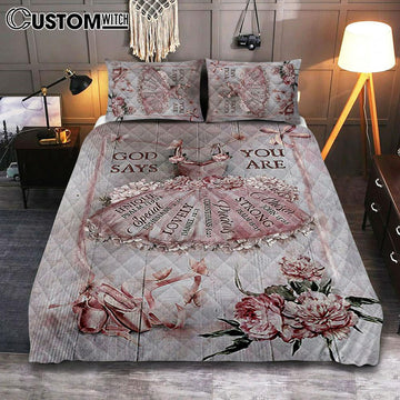 God Says You Are Ballet Pretty Pink Dress Lovely Peony Quilt Bedding Set Bedroom - Christian Quilt Bedding Set Prints - Bible Verse Quilt Bedding Set Art