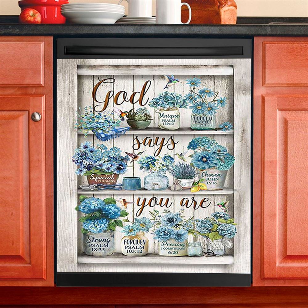 God Says You Are Blue Flower Hummingbird Dishwasher Cover, Bible Verse Dishwasher Stickers, Inspirational Kitchen Decor