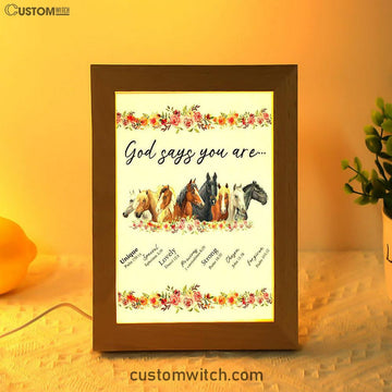 God Says You Are Horse Frame Lamp Art - Christian Frame Lamp - Religious Gifts Night Light