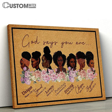 God Says You Are Unique Special Lovely Precious Strong Chosen Forgiven Canvas Wall Art For Black Women