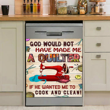 God Would Not Have Made Me A Quilter Dishwasher Cover, Christian Dishwasher Stickers, Religious Kitchen Decor