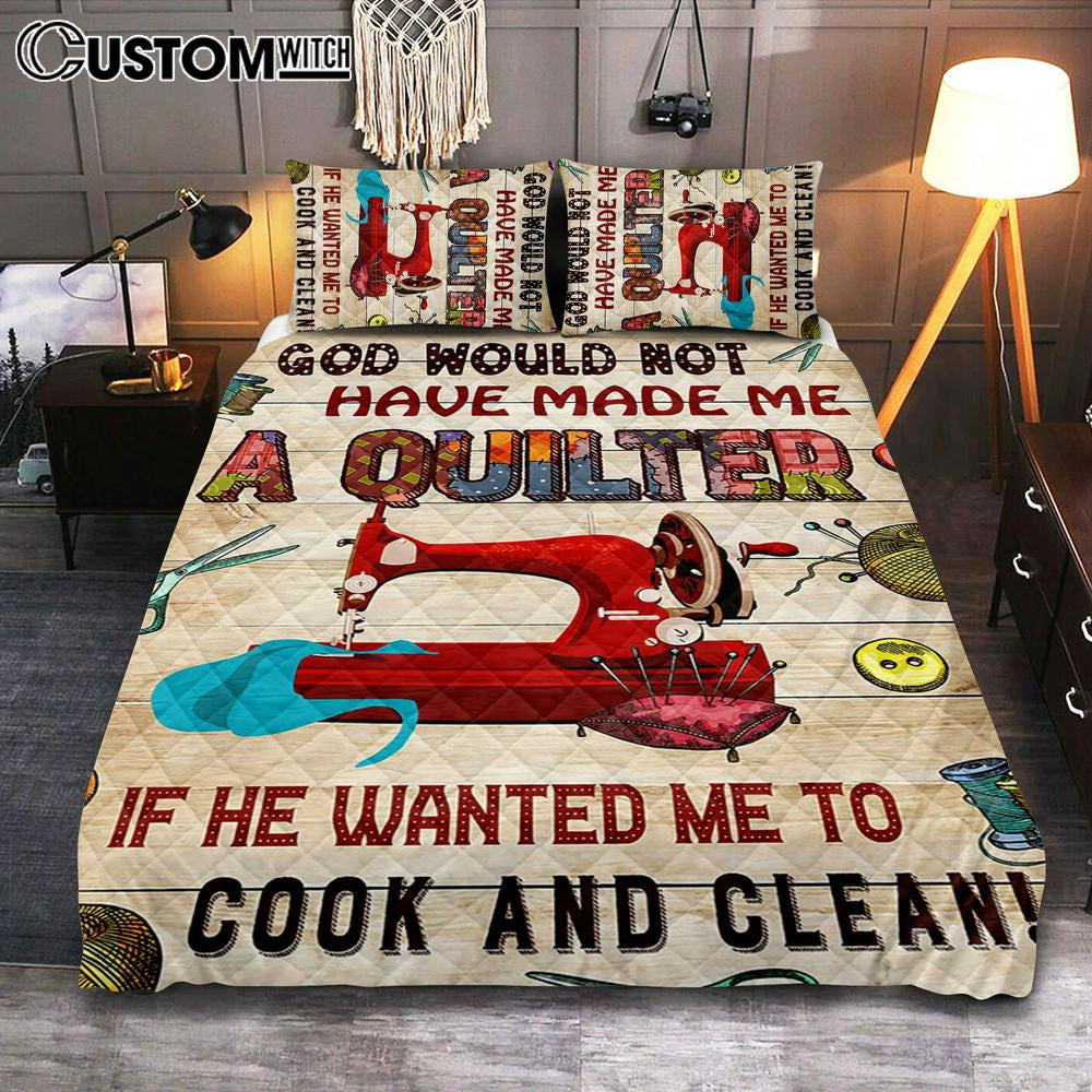 God Would Not Have Made Me A Quilter Quilt Bedding Set Bedroom - Christian Cover Twin Bedding Quilt Bedding Set - Religious Quilt Bedding Set Prints