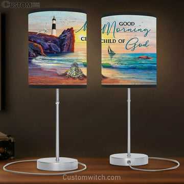 Good Morning Child Of God Sunset Oldest Turtle Table Lamp Prints - Religious Table Lamp Art - Christian Home Decor