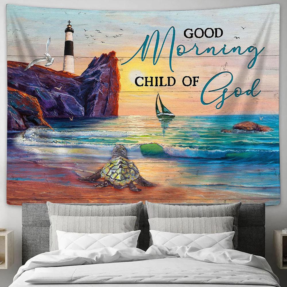 Good Morning Child Of God Sunset Oldest Turtle Tapestry Prints - Religious Tapestry Art - Christian Home Decor