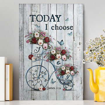 Gorgeous Roses Today I Choose Joy Canvas - Christian Wall Art - Religious Home Decor