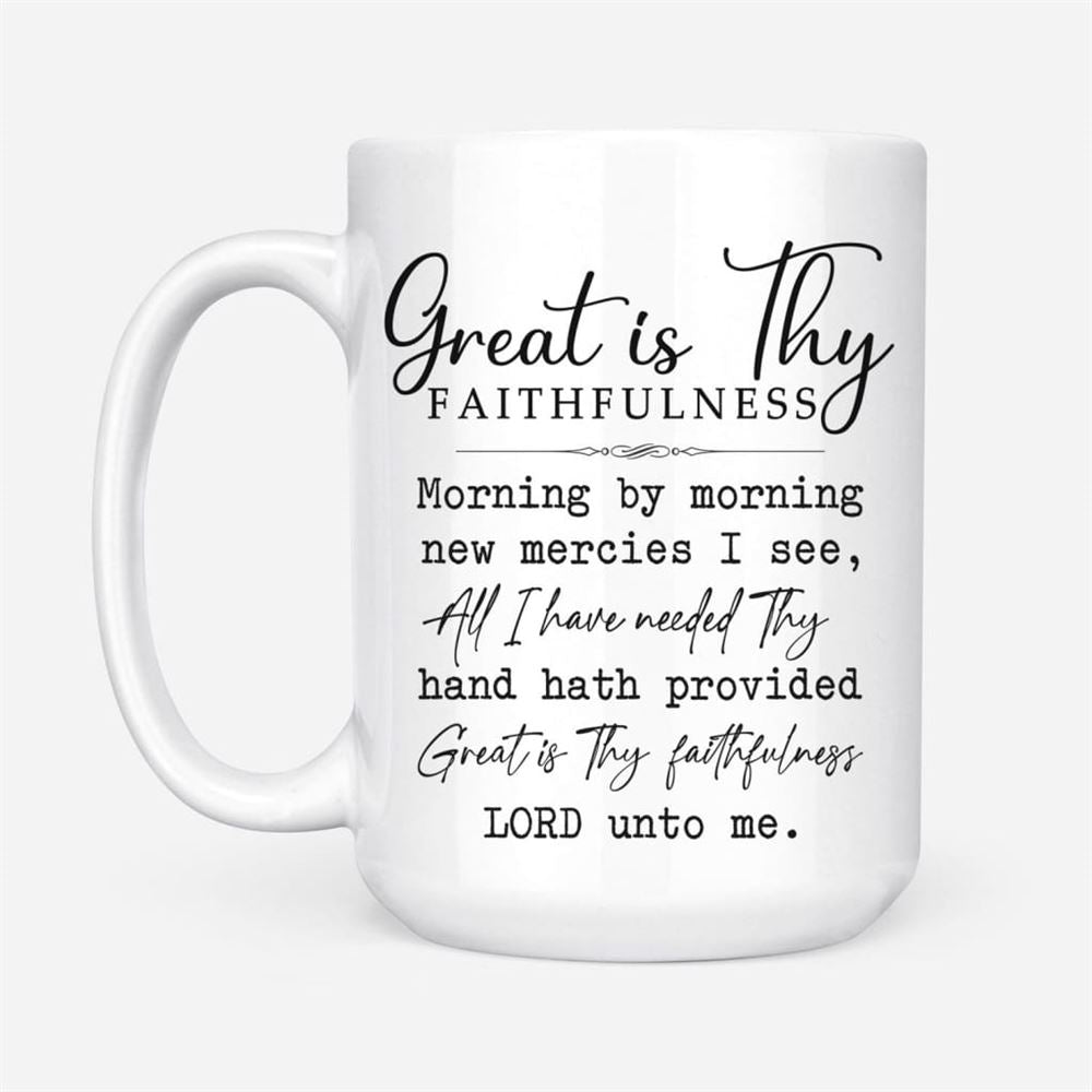 Great Is Thy Faithfulness Coffee Mug, Christian Mug, Bible Mug, Faith Gift, Encouragement Gift