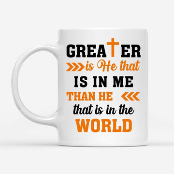 Greater Is He That Is In Me Coffee Mug, Christian Mug, Bible Mug, Faith Gift, Encouragement Gift