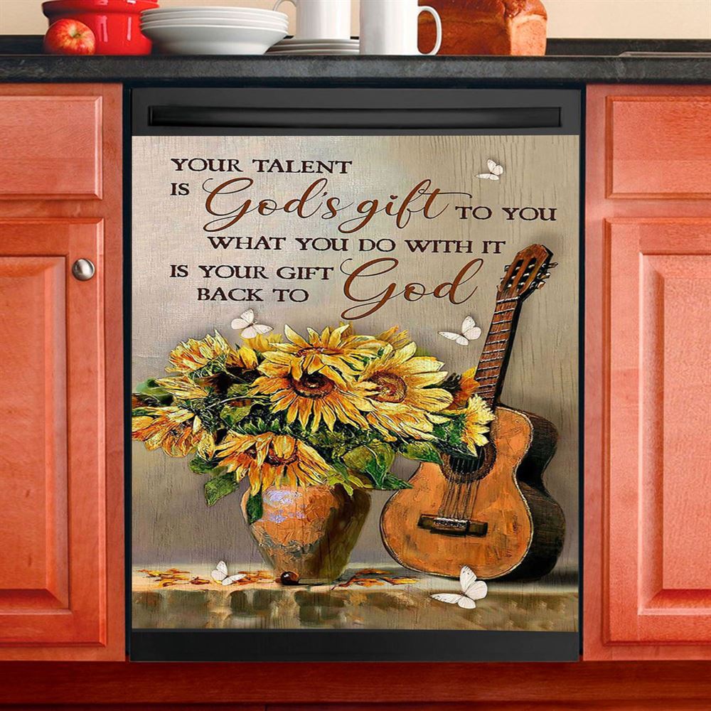Guitar Sunflower Vase Your Talent Is God&#39;s Gift To You Dishwasher Cover, Christian Dishwasher Stickers, Bible Verse Kitchen Decor