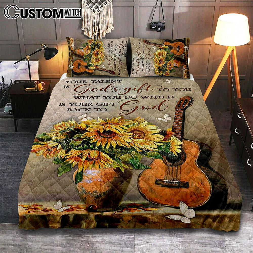 Guitar Sunflower Vase Your Talent Is God&#39;s Gift To You Quilt Bedding Set Art - Christian Art - Bible Verse Bedroom - Religious Home Decor