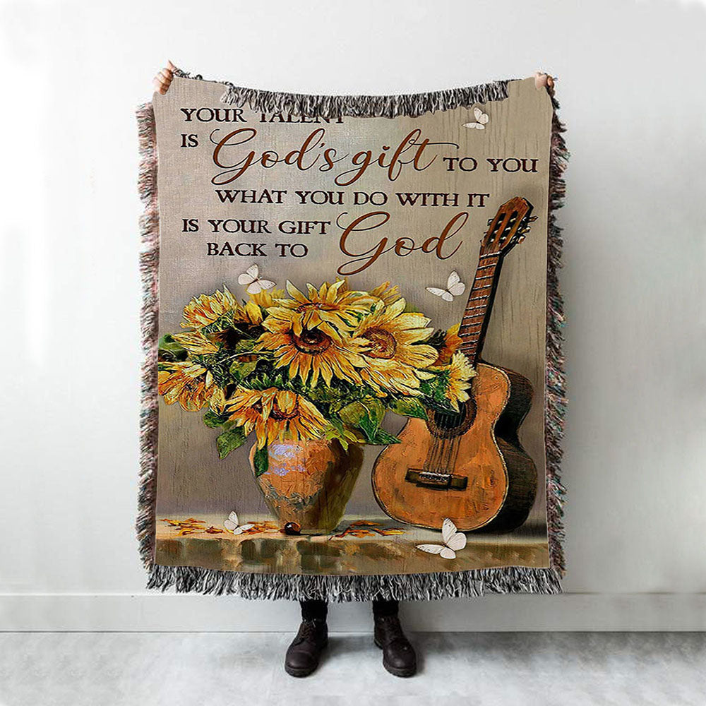 Guitar Sunflower Vase Your Talent Is God&#39;s Gift To You Woven Blanket Art - Christian Art - Bible Verse Throw Blanket - Religious Home Decor