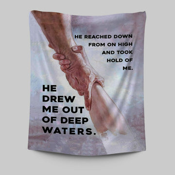 He Drew Me Out Of Deep Water Jessus Tapestry Wall Art - Christian Wall Tapestry - Religious Tapestries Wall Hanging Prints