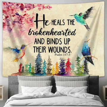 He Heals The Brokenhearted Psalm 1473 Bible Verse Tapestry Wall Art - Christian Wall Decor