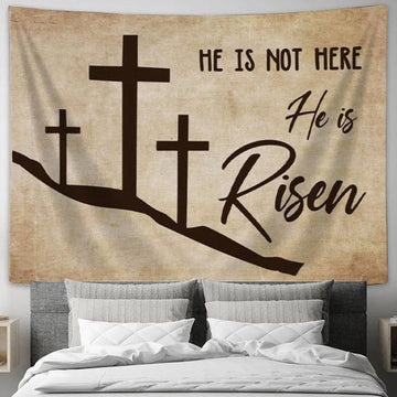 He Is Not Here He Is Risen Christian Tapestry Wall Art - - Christian Wall Decor