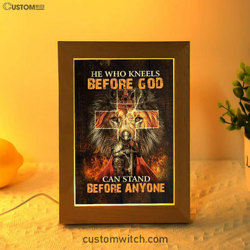 He Who Kneels Before God Frame Lamp - Warrior Of Christ Lion Of Judah Frame Lamp Art - Christian Home Decor