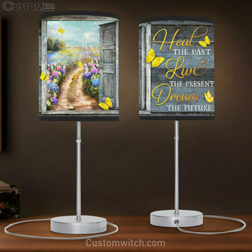 Heal The Past Live The Present Dream The Future Flower Garden Large Table Lamp Art - Christian Lamp Gift Home Decor - Religious Table Lamp Prints