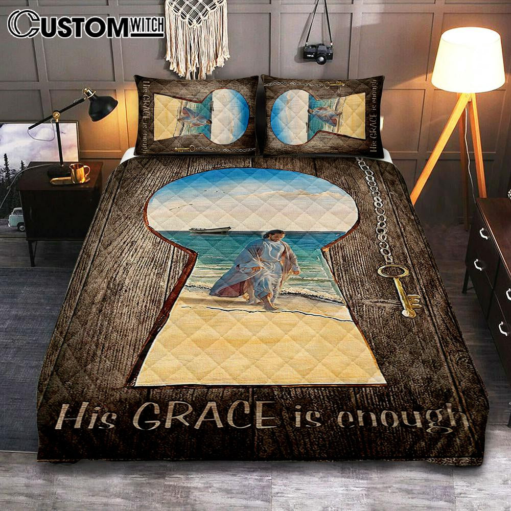 His Grace Is Enough Quilt Bedding Set Bedroom - Jesus Walks On The Beach Quilt Bedding Set - Jesus Quilt Bedding Set Pictures - Christian Quilt Bedding Set Bedroom