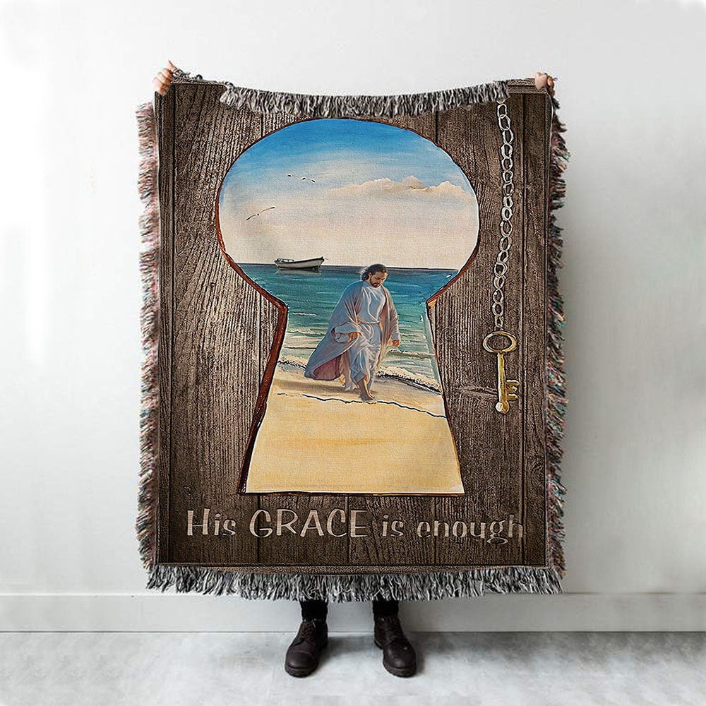 His Grace Is Enough Woven Throw Blanket - Jesus Walks On The Beach Woven Blanket - Jesus Woven Blanket Pictures - Christian Woven Throw Blanket