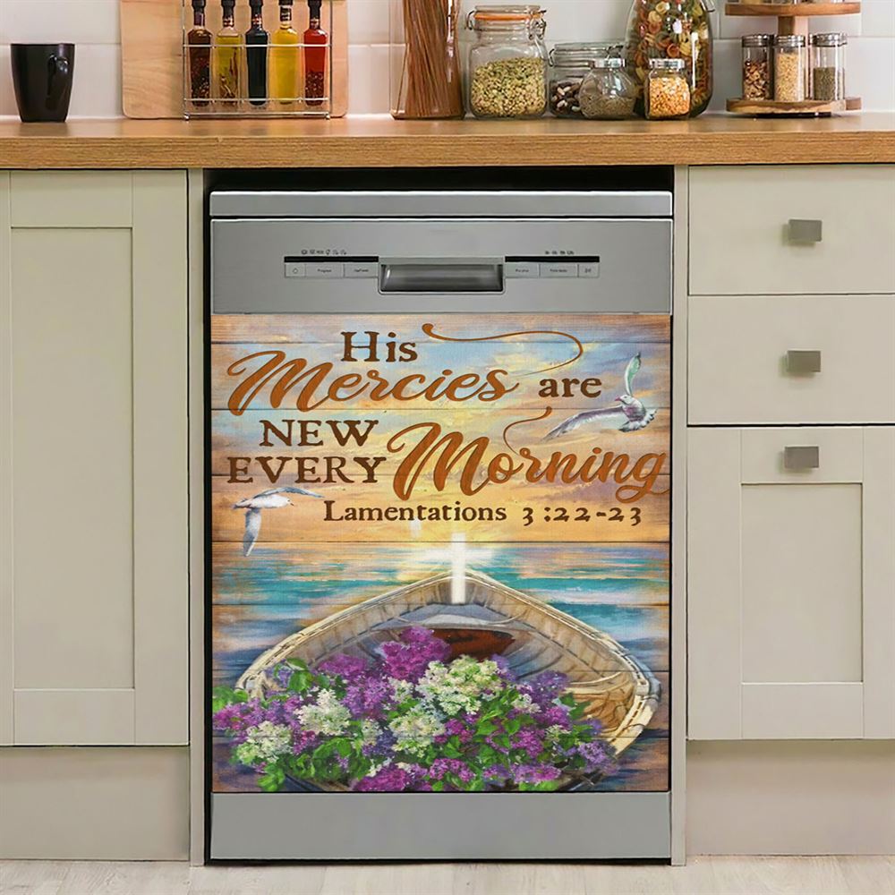 His Mercies Are New Every Morning Boat Flower Cross Dishwasher Cover, Christian Dishwasher Stickers, Religious Kitchen Decor
