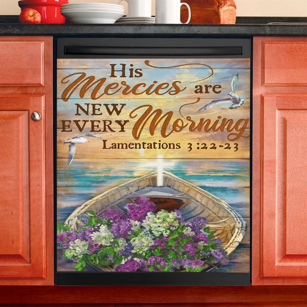 His Mercies Are New Every Morning Boat Flower Cross Dishwasher Cover, Christian Dishwasher Stickers, Religious Kitchen Decor